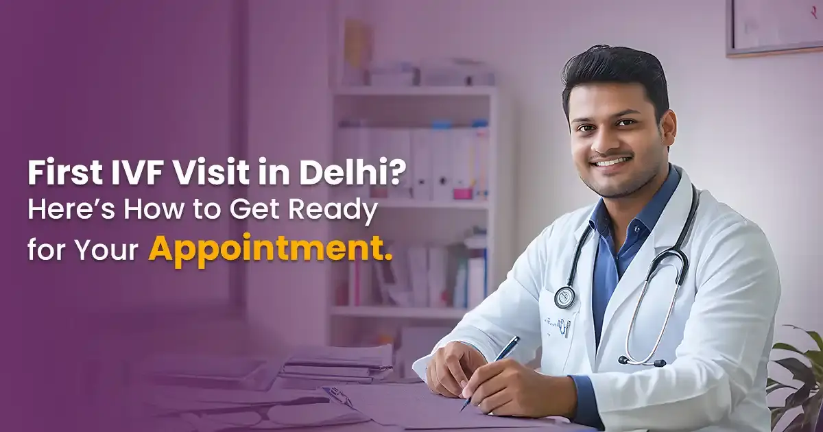Infertility Specialist in Delhi – Compassionate and Individualized Fertility Care